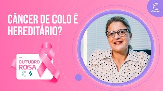 Câncer de colo é hereditário? | Dra. Leryane