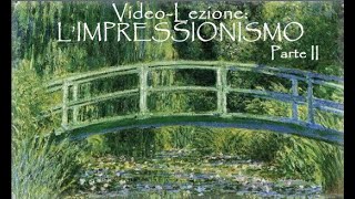 (Parte 2) Video-lezione: l'IMPRESSIONISMO