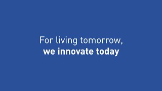 For living tomorrow we innovate today