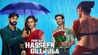 Phir Aayi Hasseen Dillruba (2024) || Aanand L. Rai , Himanshu Sharma || Full Movie Facts&Review