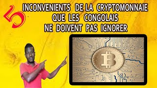 inconvenients  de la  cryptomonnaie que  les  Congolais  ne  doivent  pas  ignorer.