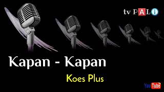 Pali Karaoke - Kapan Kapan