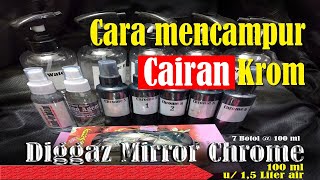 Cara Mencampur Cairan Chrome | Mixing Hydro Chrome