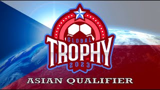 The Global Trophy 2023 | Asian Qualifiers