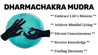 DharmaChakra Mudra Yoga - Embrace Life's Mission; Achieve Mindful Living; Elevate Consciousness