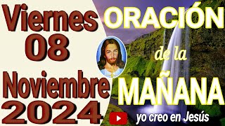 Oración de la mañana del dia viernes 08 de noviembre del 2024