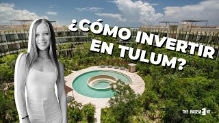 ¿CÓMO INVERTIR EN TULUM? AQUÍ TE DECIMOS | THE BASEMENT