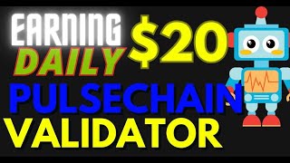 Earning $20 Daily - Pulsechain Validators