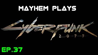 Cyberpunk 2077 PLAYTHROUGH - EPISODE 37