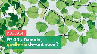 EP3 : « Demain, quelle vie devant nous ? » - Entretien avec Marie Gaille | ENS-PSL