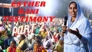 ESTHER RANI TESTIMONY PART 2