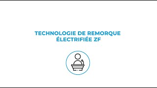 [REPLAY] Technologie de remorque électrifiée de ZF