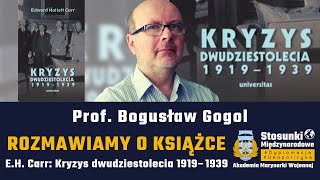 E.H. Carr - Kryzys dwudziestolecia 1919–1939 | Prof. Bogusław Gogol