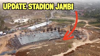 SEDIKIT DEMI SEDIKIT! Update Stadion Jambi! Progres Tribun Utama! Kapasitas 20.000! Biaya 250 Miliar