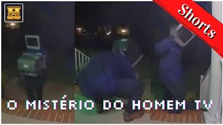 O ENIGMÁTICO CASO DO HOMEM TV | #shorts