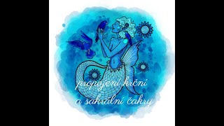 5.čakra - Propojení krční & sakrální čakry