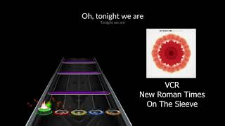 VCR by New Roman Times in Clone Hero (w/ lyrics and full difficulty)