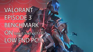 Valorant Episode 3 Benchmark test on Low End Pc!!