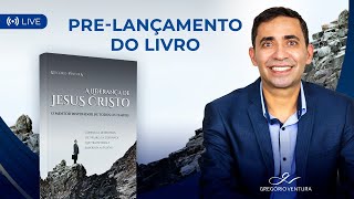 Pré-Lançamento do Livro: A LIDERANÇA DE JESUS CRISTO