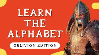 Learn the Alphabet with Elder Scrolls: Oblivion