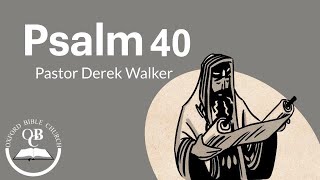 🔴 LIVE: 7:30PM - Wednesday 10th January 2024 | Pastor Derek Walker - Psalm 40