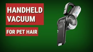 Handheld Vacuum 🔥  Top 3 Best Handheld Vacuum For Pet Hair🐕🐈