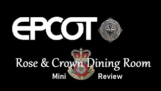 MINI REVIEW - Epcot's Rose & Crown