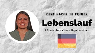 Tu primer Lebenslauf | Curriculum en Alemania yo te ayudo a crearlo