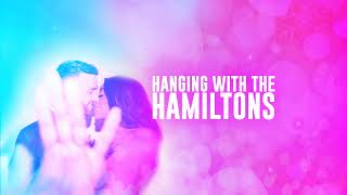 Hanging With The Hamiltons Live Stream