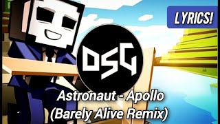 Astronaut - Apollo (Barely Alive Remix) [LYRICS!]