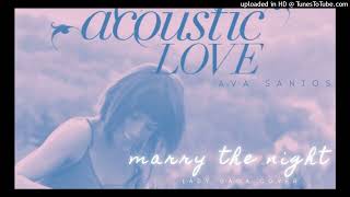 Ava Santos 【Marry The Night】Lady Gaga Acoustic Cover