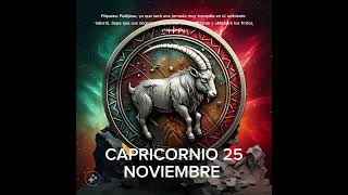 ☘️ CAPRICORNIO 25 DE NOVIEMBRE #horoscopo #leydesignos #signoszodicales #astrologia