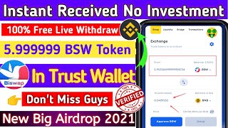 Free Unlimited BSW Token Trust Wallet||BNB Trust Wallet Airdrop|Live Withdrawal Airdrop #BSW #BNB