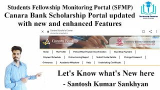 Canara Bank Scholarship Portal Updated with new and enhanced Features | SFMP | Fellowship Monitoring