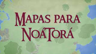 Mapas Para NoáTorá - Teaser | Nova aventura de #SkyfallRPG | Dois grupos, uma missão!