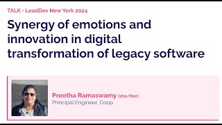 Transforming legacy software | Preetha Ramaswamy | LeadDev New York 2024