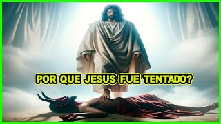 CUALES FUERON LAS TENTACIONES DE JESUS?