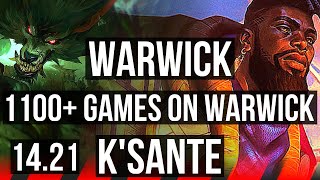 WARWICK vs K'SANTE (TOP) | Rank 2 Warwick, 13/1/4, Legendary, 1100+ games | KR Challenger | 14.21