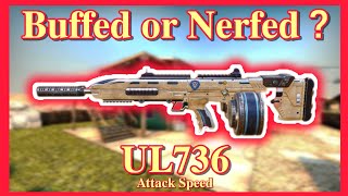 Buffed or Nerfed ? UL736 - Attack Speed