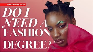 DO YOU NEED A COLLEGE DEGREE TO BE A FASHION STYLIST? | TOP5 THINGS TO CONSIDER