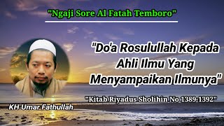 Ngaji Sore||Do'a Rosulullah Kepada Ahli Ilmu Yang Menyampaikan Ilmunya||KH Umar Fathullah