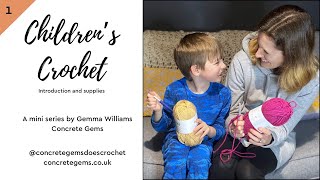 Children's Crochet Introduction and Supplies - Part 1