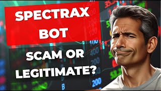 SpectraX Bot Review 2024: What Are the 🤔 Opinions on This Automatic Trading Platform? 💸