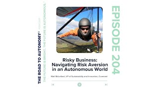 Risky Business: Navigating Risk Aversion in an Autonomous World