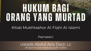 [Live] HUKUM BAGI ORANG YANG MURTAD - OLEH USTADZ ABDUL AZIS DARJI, Lc