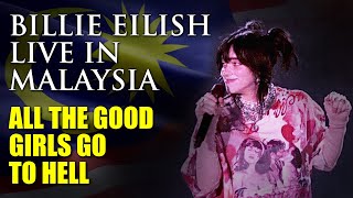 BILLIE EILISH LIVE IN MALAYSIA 2022 : ALL THE GOOD GIRLS GO TO HELL