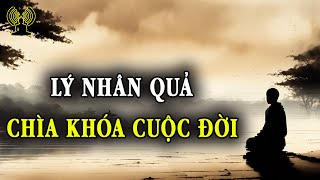 Lý nhân quả - Chìa khóa của cuộc đời