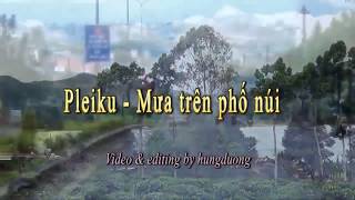 Phạm Duy – Pleiku – Mưa Trên Phố Núi