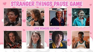 you have love manipulation (stranger things) pause game