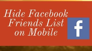 How To Hide Facebook Friends List From Mobile